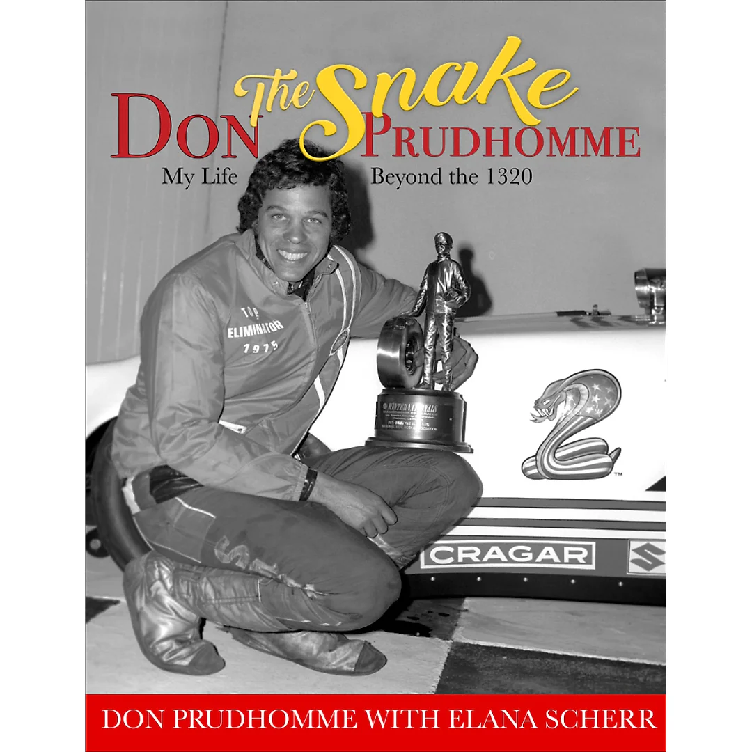 Don "The Snake" Prudhomme: My Life Beyond the 1320: My Life Beyond the 1320