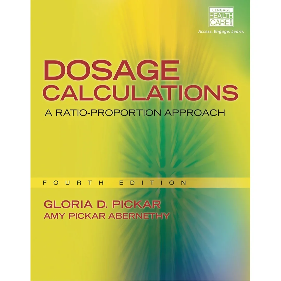 Dosage Calculations: A Ratio-Proportion Approach 4th Edition
