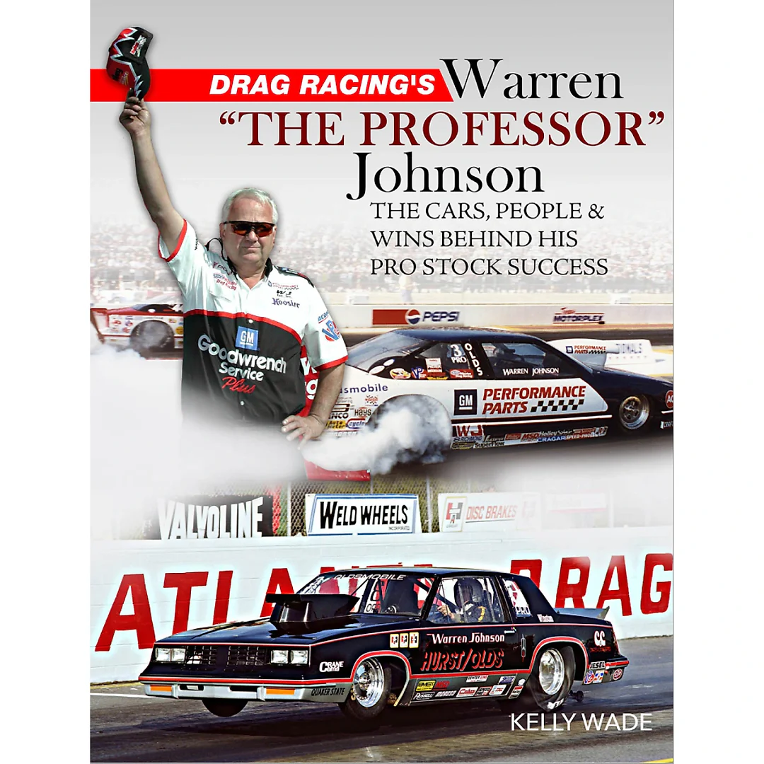 Drag Racing's Warren "The Professor"The Cars People & Wins Behind His Pro Stock Success