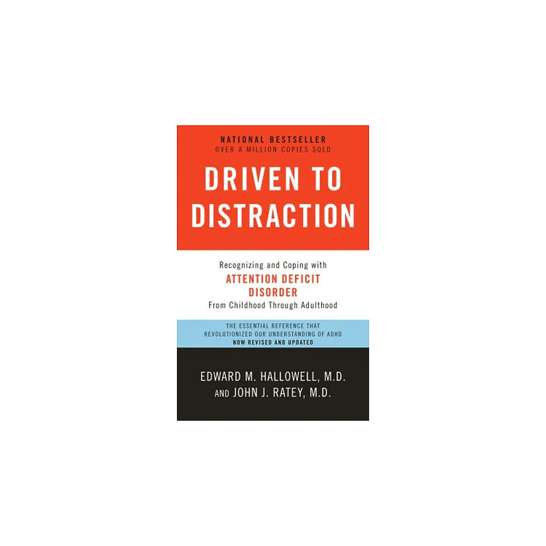 Driven to Distraction (Revised): Recognizing and Coping with Attention Deficit Disorder