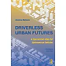 Driverless Urban Futures: A Speculative Atlas for Autonomous Vehicles