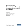 Driving Green Consumerism Through Strategic Sustainability Marketing