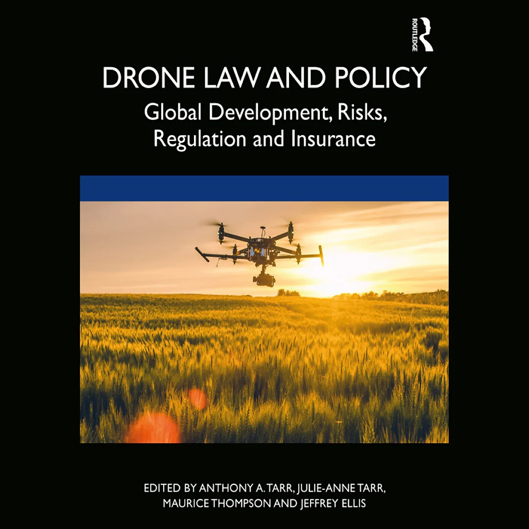 Drone Law and Policy: Global Development Risks Regulation and Insurance