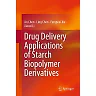 Drug Delivery Applications of Starch Biopolymer Derivatives