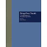Drug Free Youth: A Compendium for Prevention Specialists
