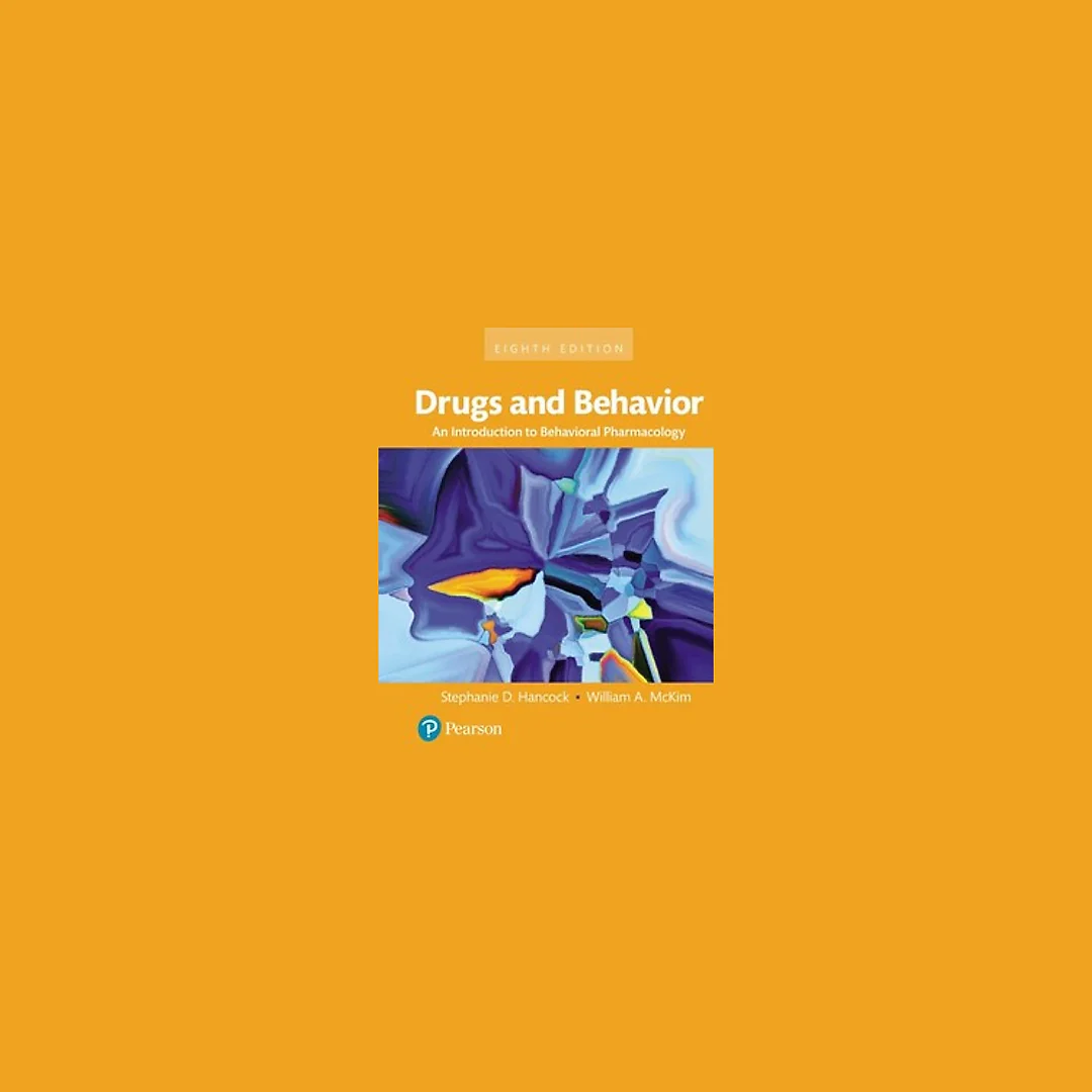 Drugs and Behavior An Introduction to Behavioral Pharmacology 8th Edition by Stephanie Hancock