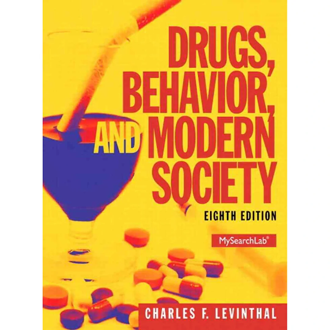 Drugs, Behavior, and Modern Society, 8th Edition