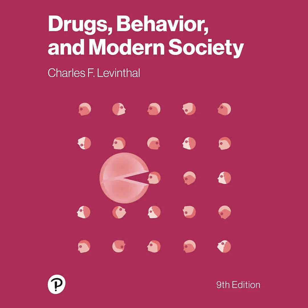 Drugs, Behavior, and Modern Society, 9th Edition