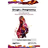 Drugs in Pregnancy: A Handbook for Pharmacists and Physicians