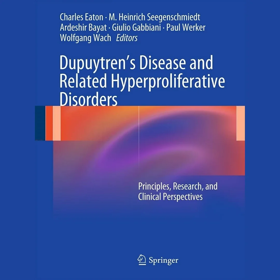 Dupuytren's Disease and Related Hyperproliferative Disorders: Principles, Research, and Clinical Perspectives