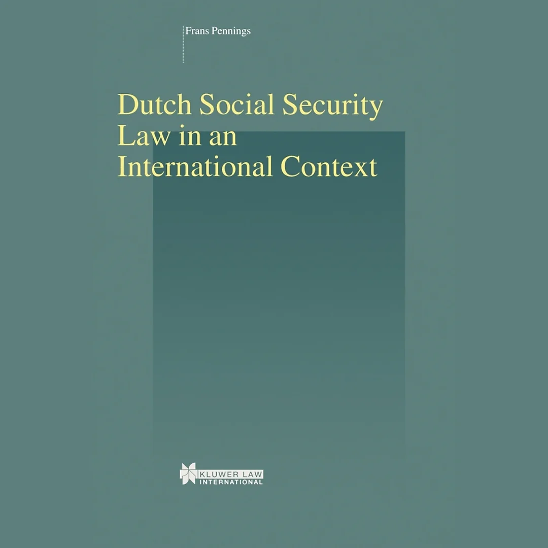 Dutch Social Security Law in an International Context