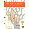 Dwelling with Architecture