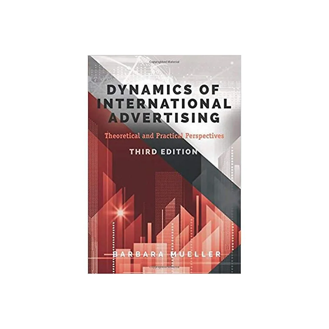 Dynamics of International Advertising: Theoretical and Practical Perspectives