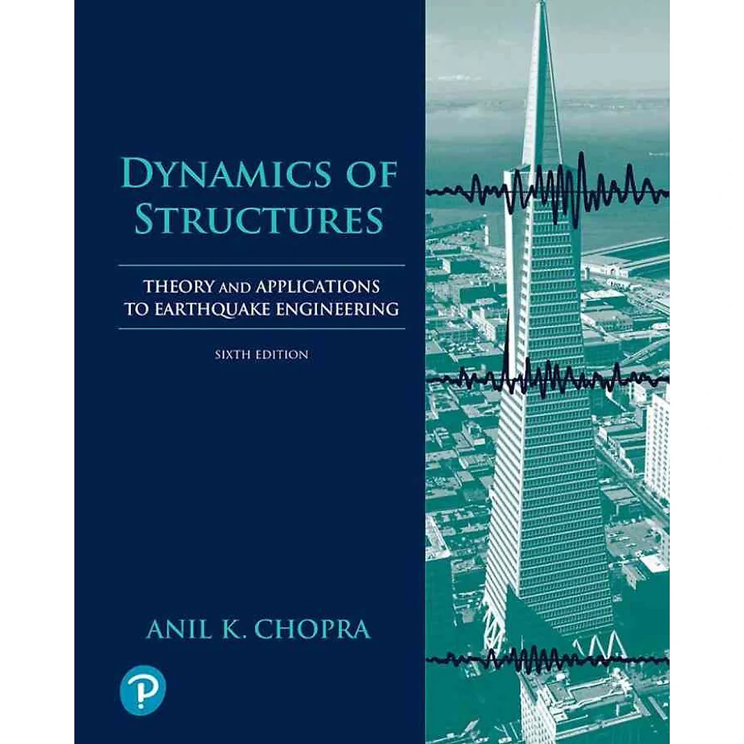 Dynamics of Structures: Theory and Applications to Earthquake Engineering, 6th Edition