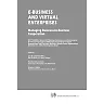 E-Business and Virtual Enterprises: Managing Business-to-Business Cooperation