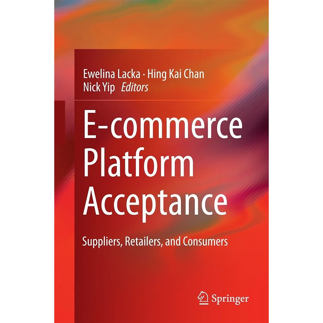 E-commerce Platform Acceptance: Suppliers, Retailers, and Consumers