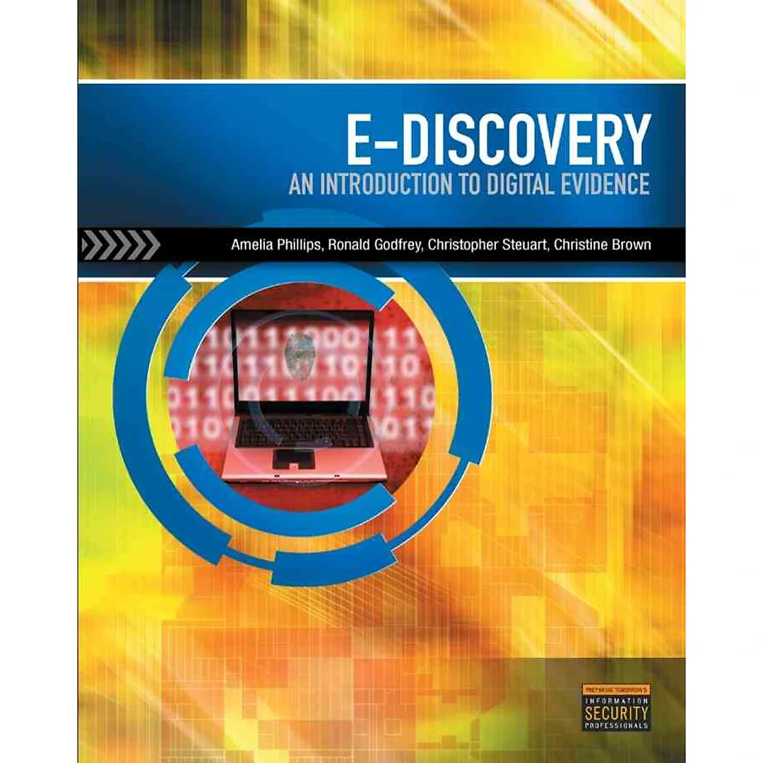 E-Discovery: An Introduction to Digital Evidence 1st Edition