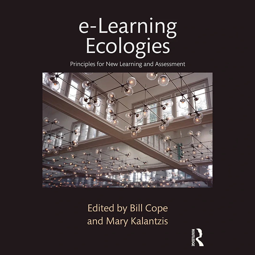 e-Learning Ecologies: Principles for New Learning and Assessment