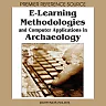 E-Learning Methodologies and Computer Applications in Archaeology
