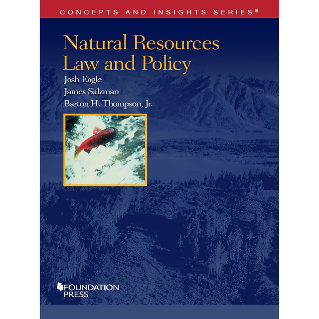 Eagle Salzman and Thompson's Natural Resources Law and Policy