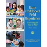 Early Childhood Field Experience: Learning to Teach Well, 2nd Edition
