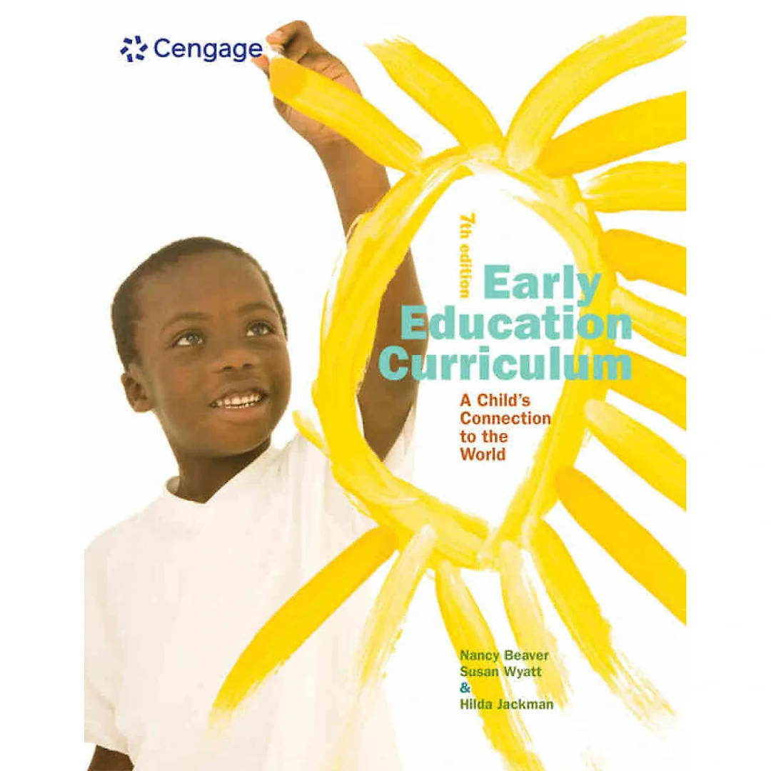 Early Education Curriculum: A Child's Connection to the World, 7th Edition