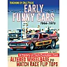 Early Funny Cars: A History of Tech Evolution from Altered Wheelbase to Match Race Flip Tops 1964-1975