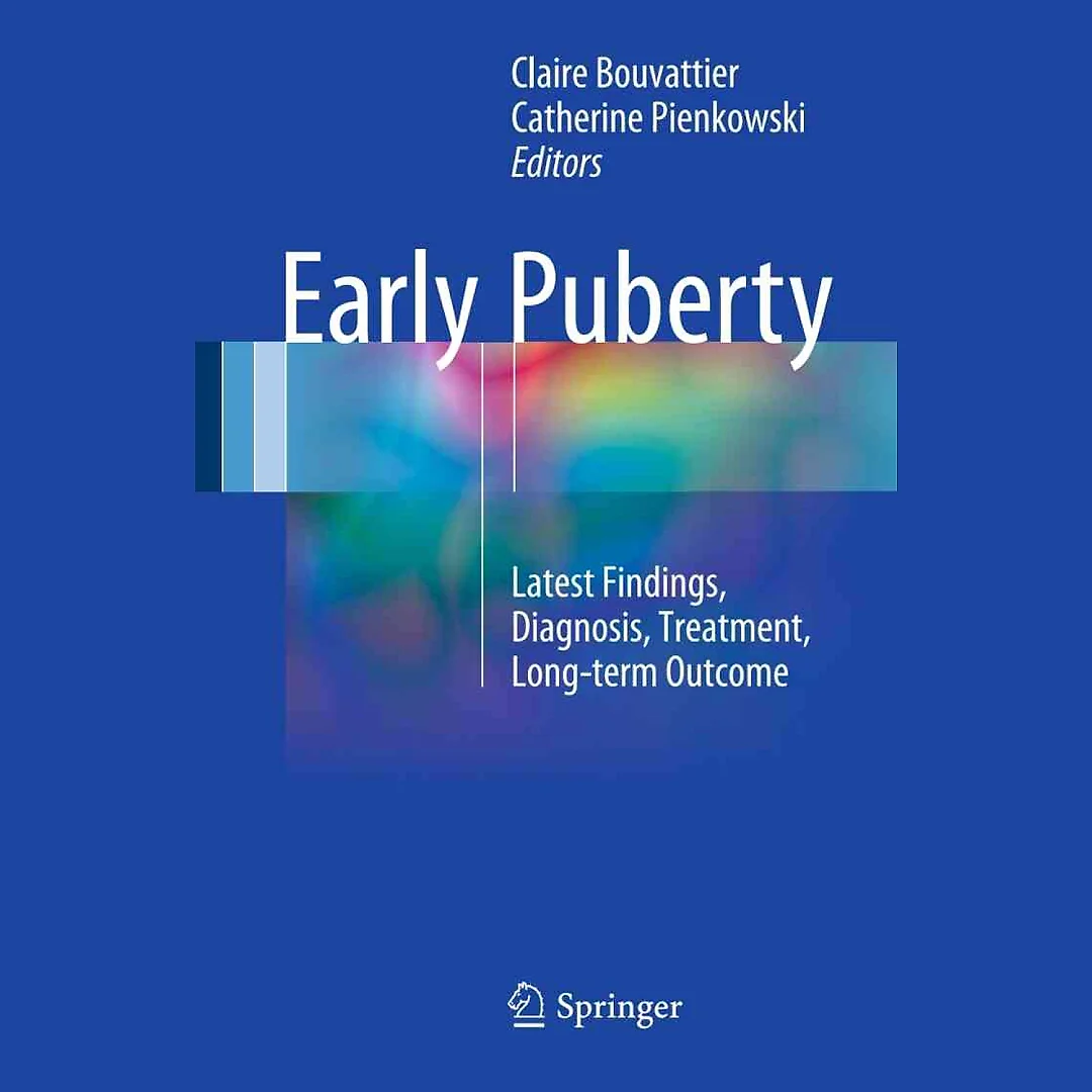 Early Puberty: Latest Findings Diagnosis Treatment Long-term Outcome