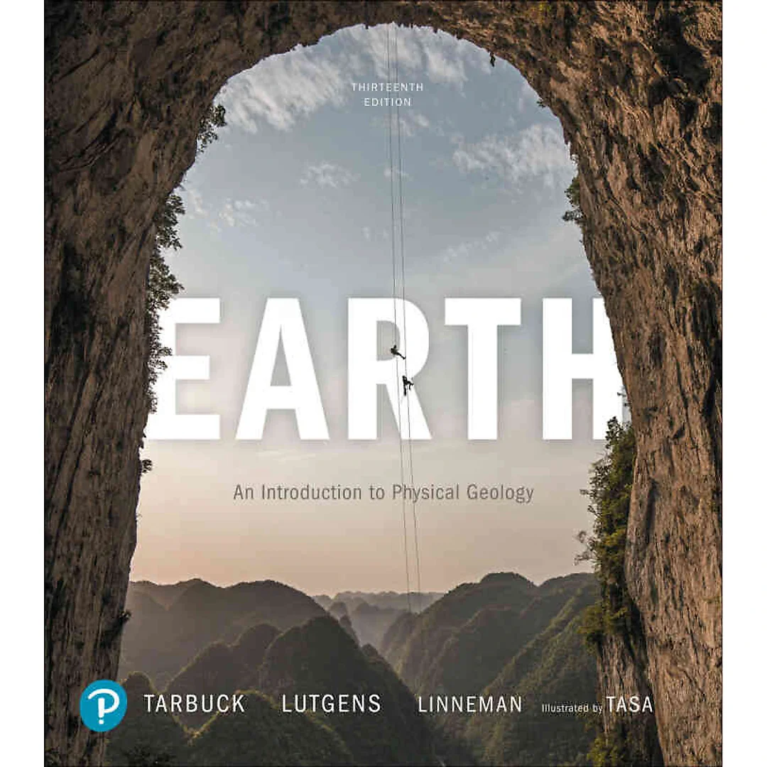 Earth: An Introduction to Physical Geology, 13th Edition