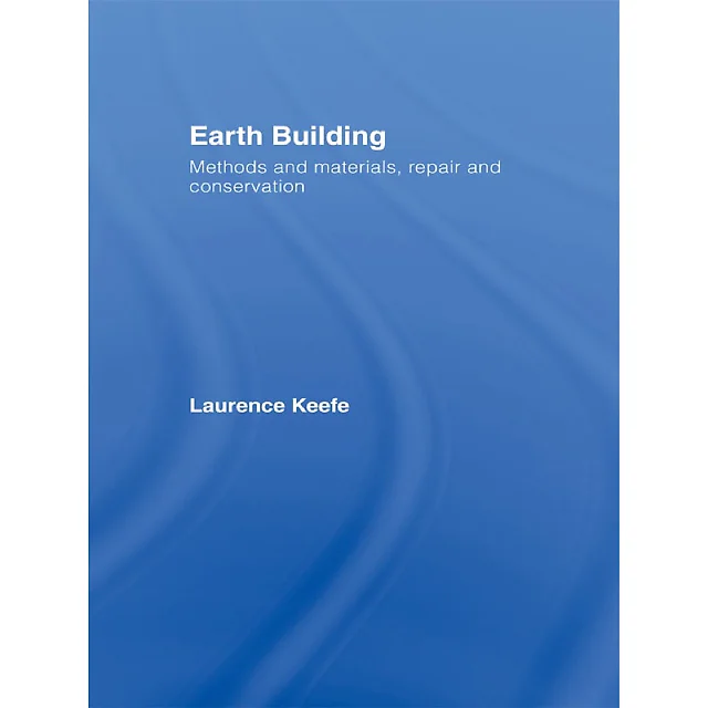 Earth Building: Methods and Materials Repair and Conservation
