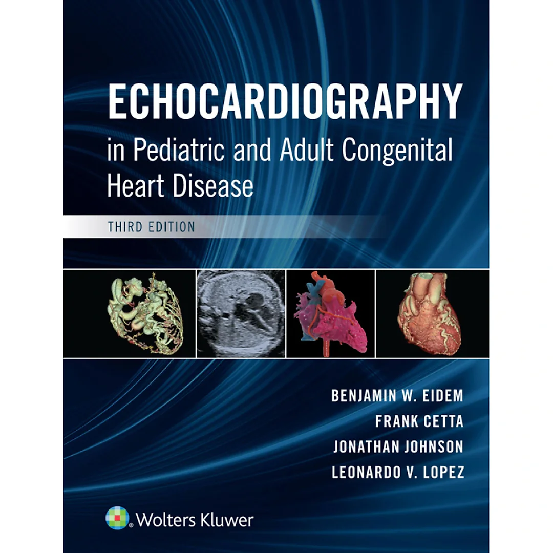Echocardiography in Pediatric and Adult Congenital Heart Disease