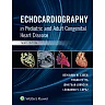 Echocardiography in Pediatric and Adult Congenital Heart Disease