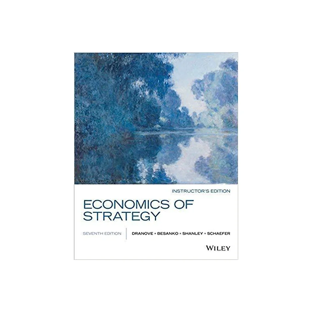 Economics of Strategy 7th Edition by David Besanko