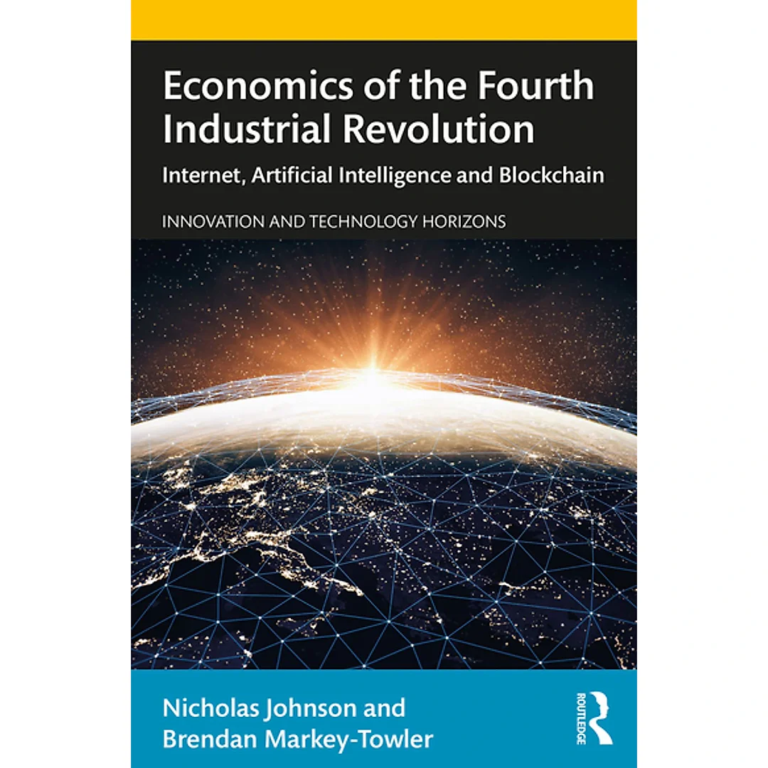 Economics of the Fourth Industrial Revolution: Internet Artificial Intelligence and Blockchain
