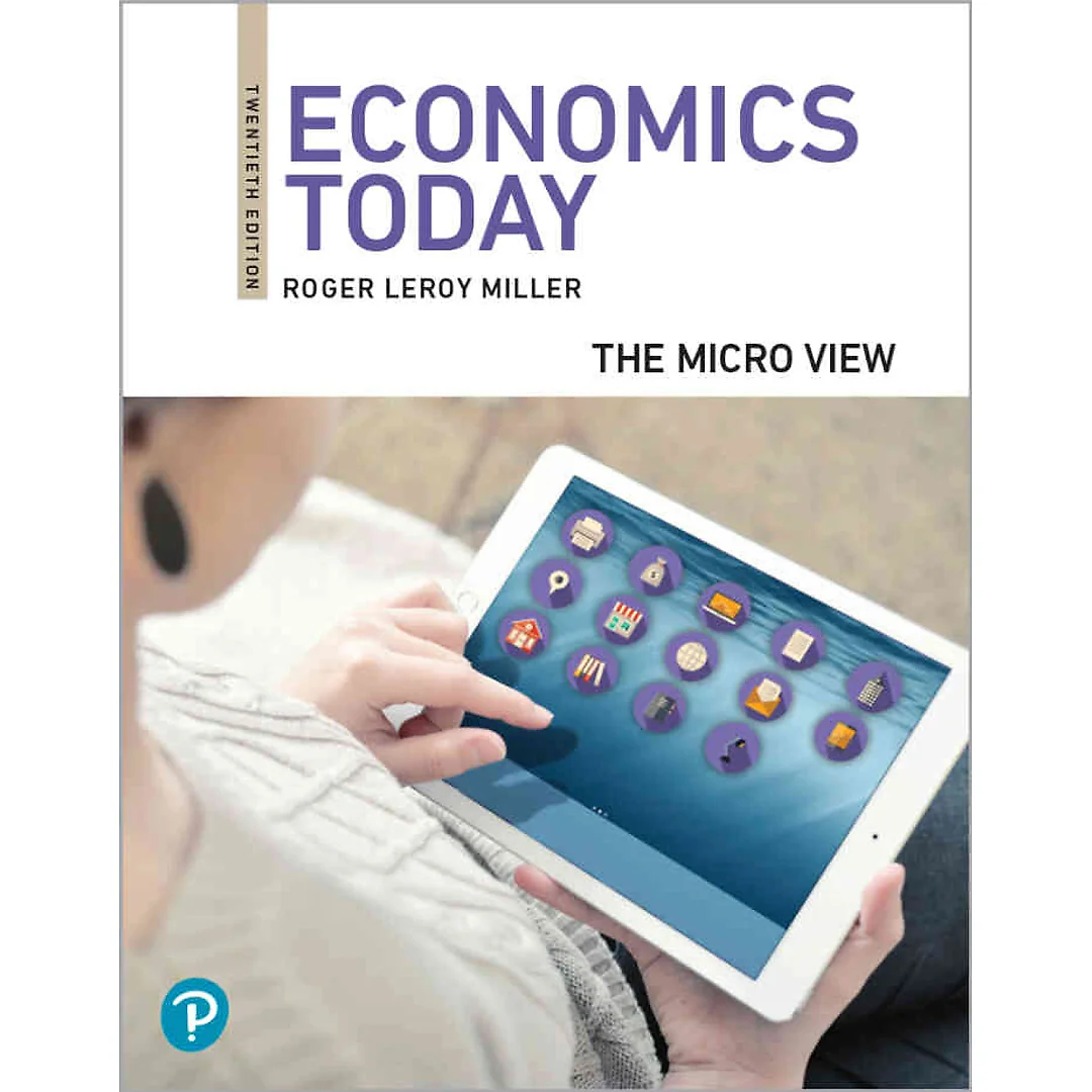 Economics Today: The Micro View, 20th Edition