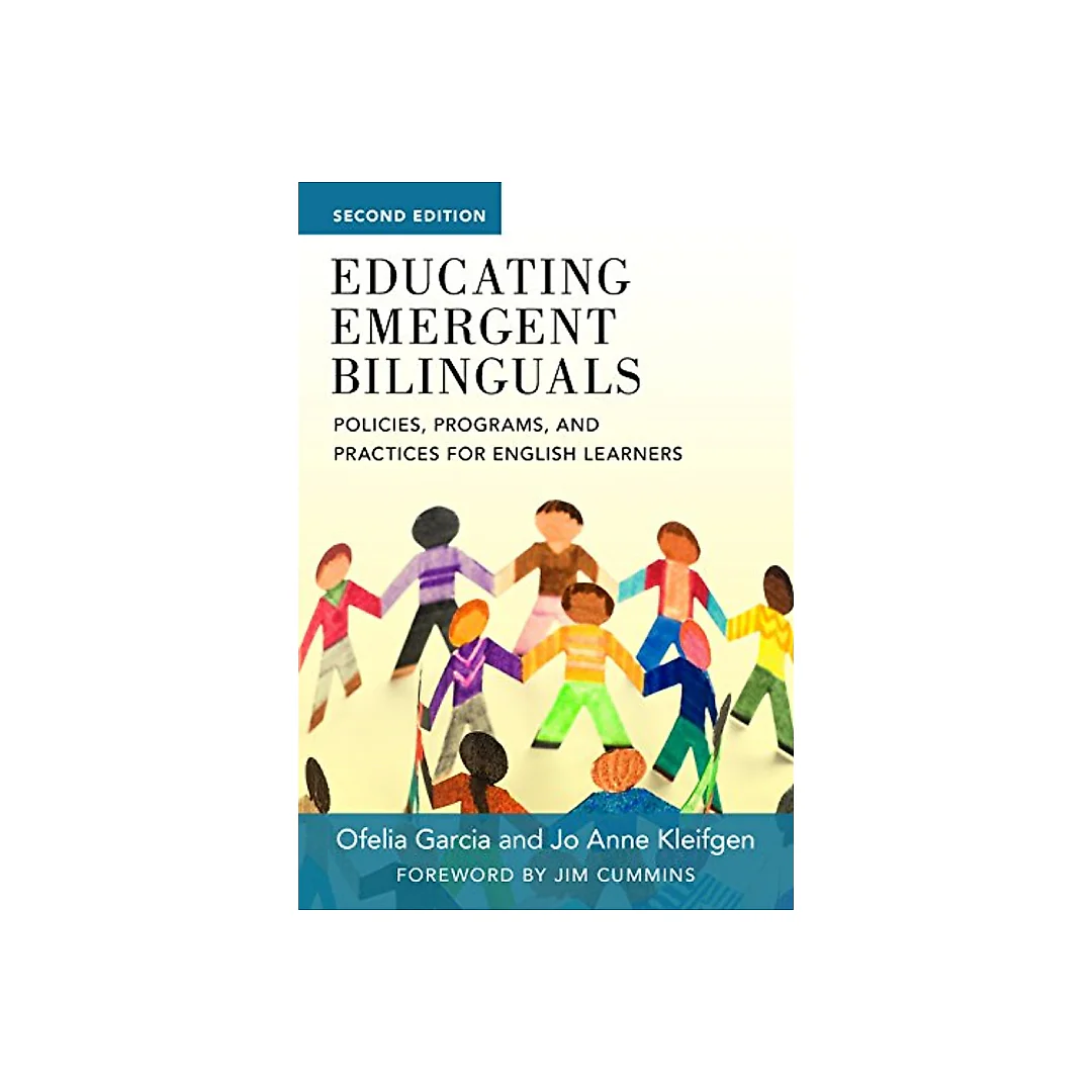 Educating Emergent Bilinguals: Policies, Programs, and Practices for English Learners - 2nd Edition