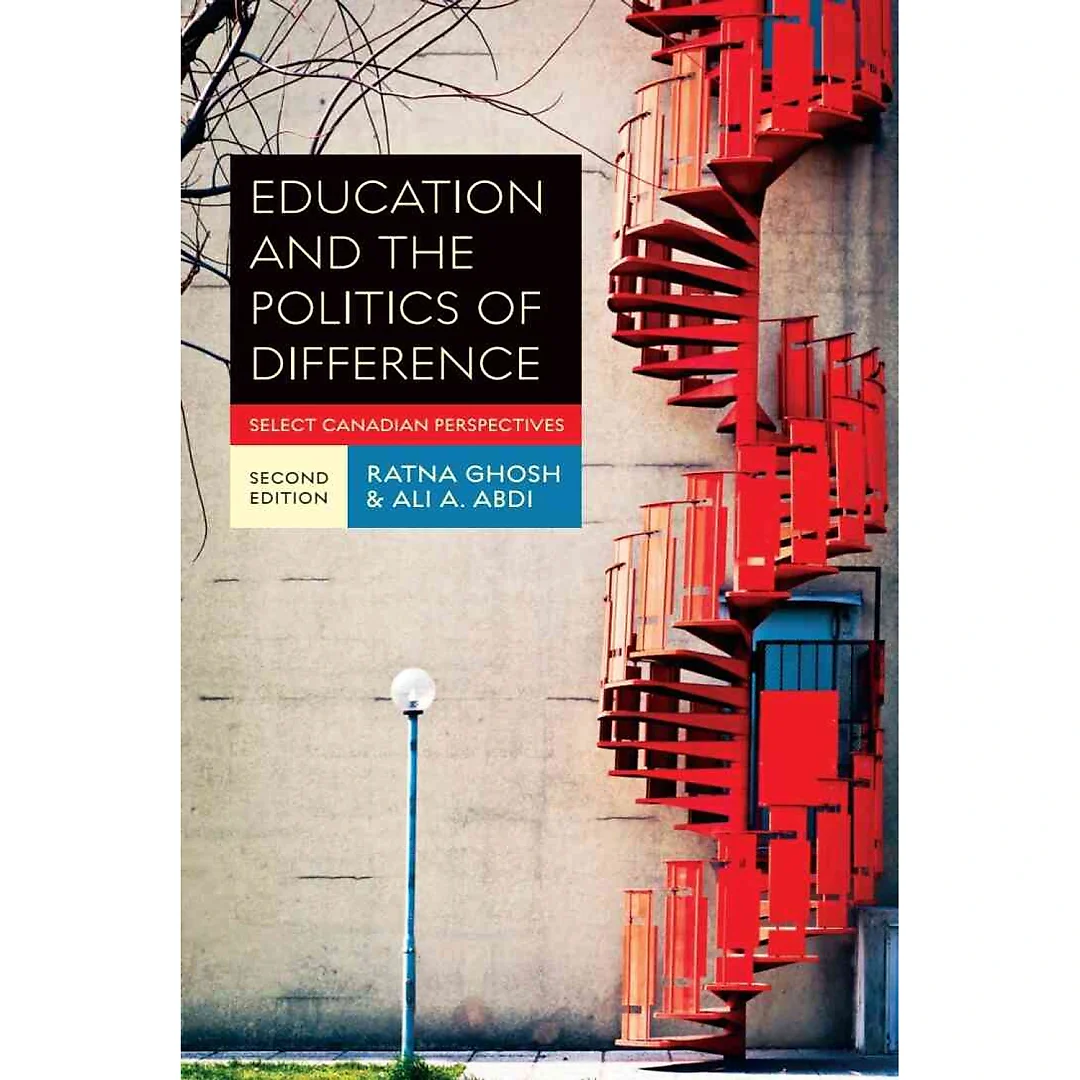 Education and the Politics of Difference: 2nd Edition Select Canadian Perspectives