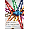 Education, Assessment, and the Desire for Dissonance
