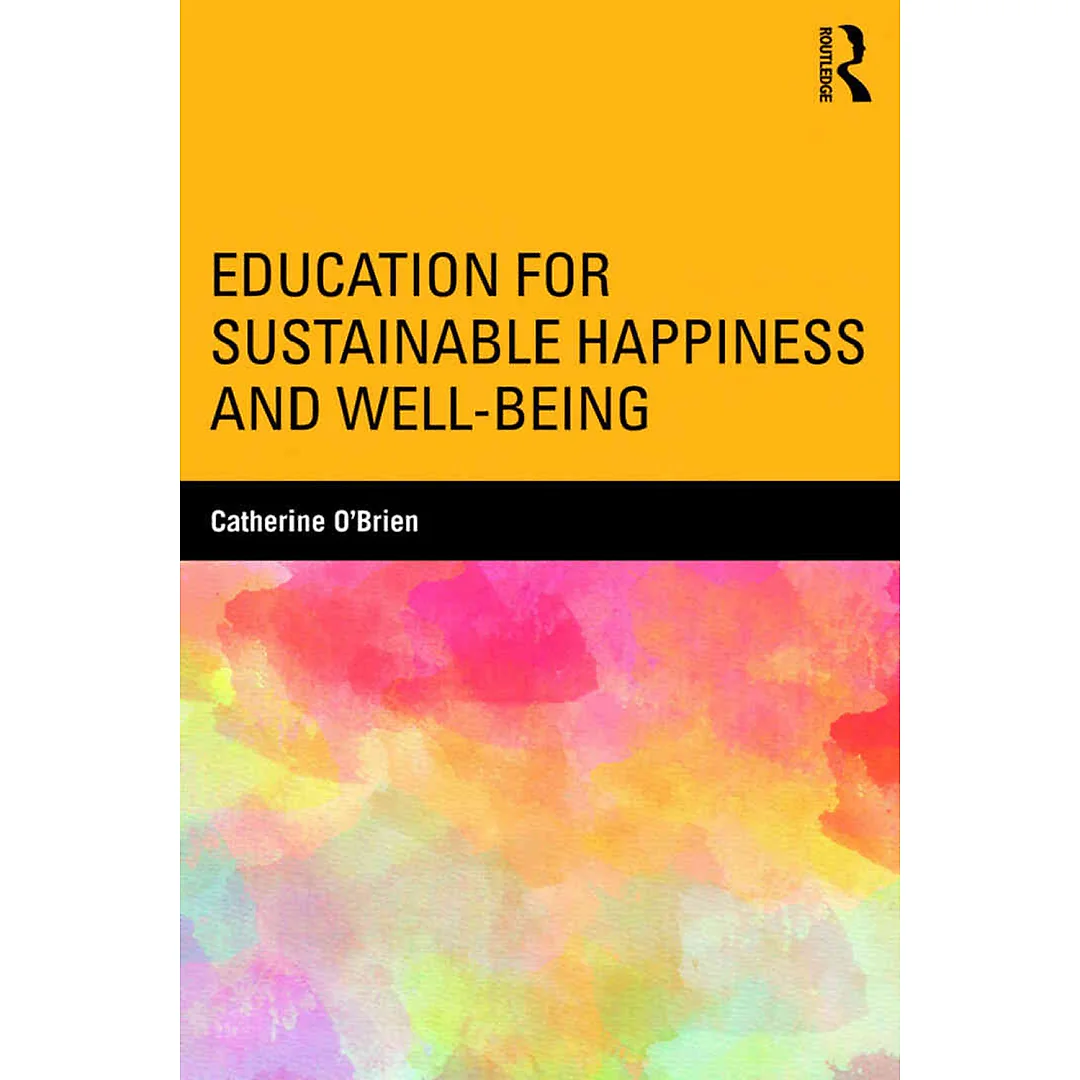 Education for Sustainable Happiness and Well-Being