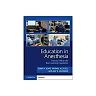 Education in Anesthesia: How to Deliver the Best Learning Experience