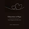 Education in Hope: Critical Pedagogies and the Ethic of Care