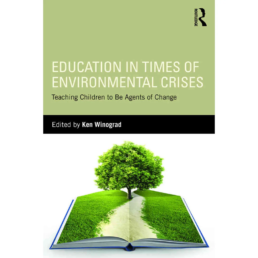 Education in Times of Environmental Crises: Teaching Children to Be Agents of Change
