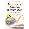 Education of Children in Nursing Homes: Characteristics and Challenges