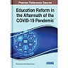 Education Reform in the Aftermath of the COVID-19 Pandemic