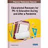Educational Recovery for PK-12 Education During and After a Pandemic