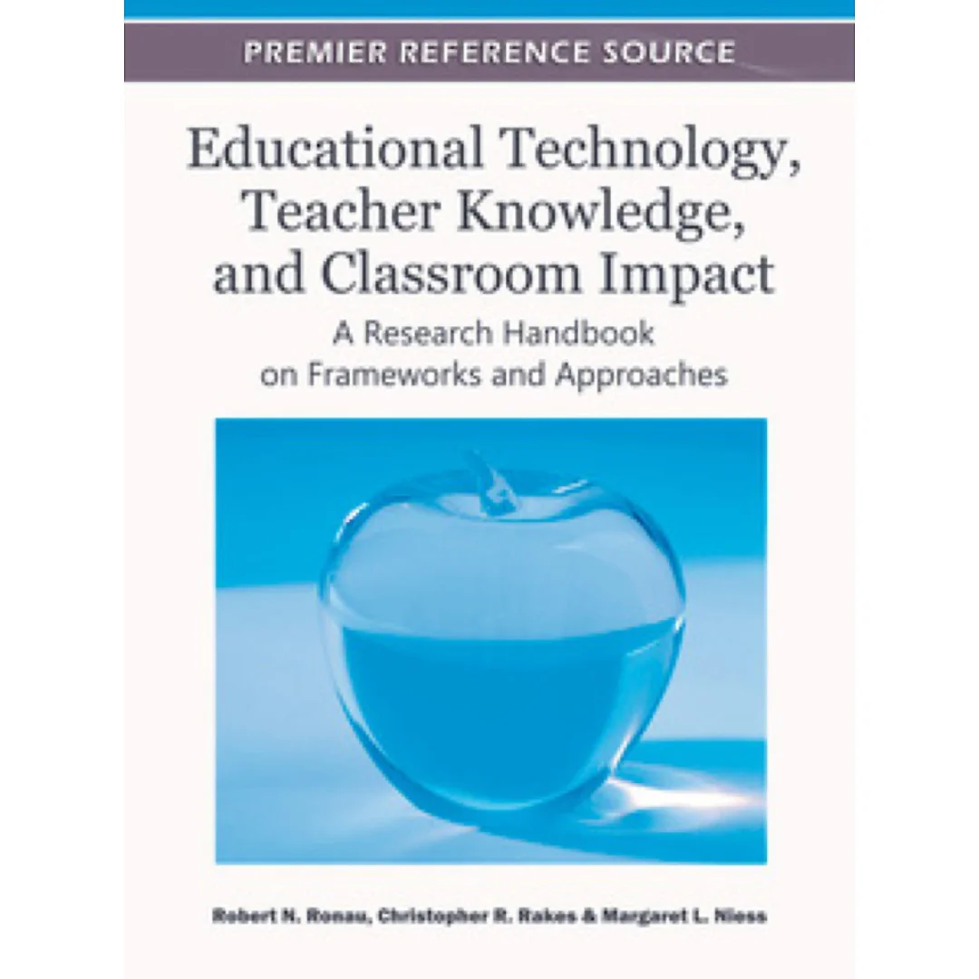Educational Technology, Teacher Knowledge, and Classroom Impact