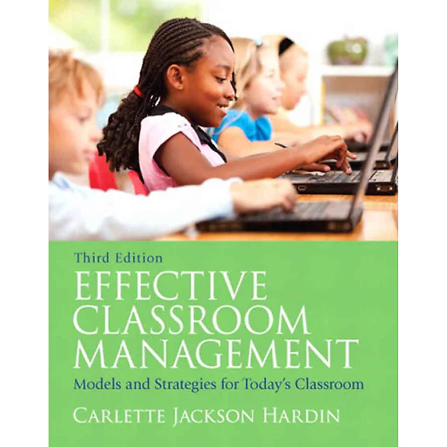 Effective Classroom Management: Models &amp; Strategies for Today's Classrooms, 3rd Edition