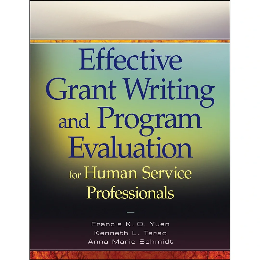 Effective Grant Writing and Program Evaluation for Human Service Professionals