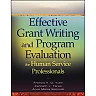 Effective Grant Writing and Program Evaluation for Human Service Professionals