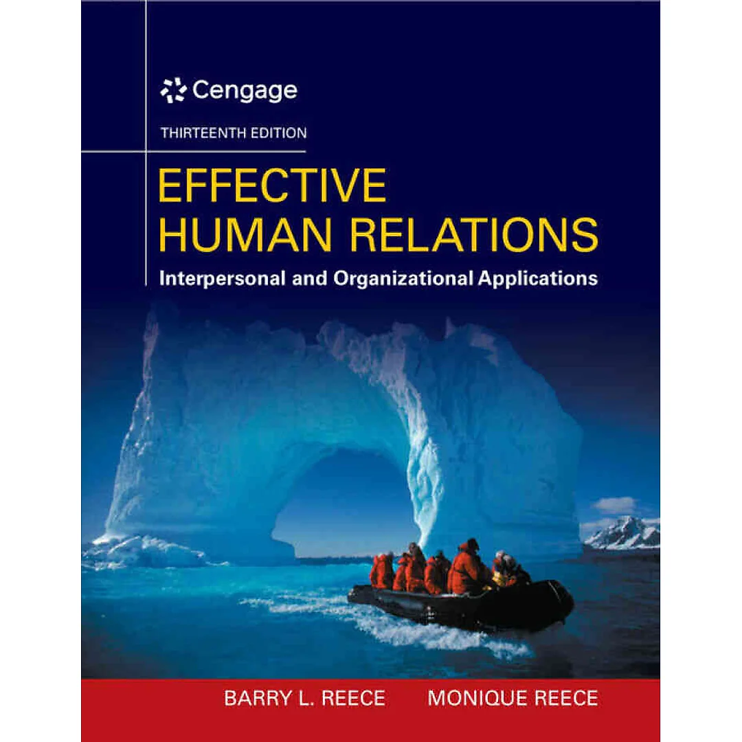 Effective Human Relations: Interpersonal And Organizational Applications, 13th Edition